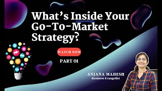 How to build your Go- To Market Strategy? | Key Components | #SmallBusiness| #2022 | Part 01