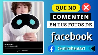 Como desactivar comentarios en tu foto de perfil de Facebook desde tu celular