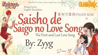 Saisho de Saigo no Love Song - Zyyg(ジーグ) - Slam Dunk Single Song (Romaji Lyrics & English Translate)