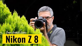 Nikon'un yeni full frame canavarı - Nikon Z8 incelemesi