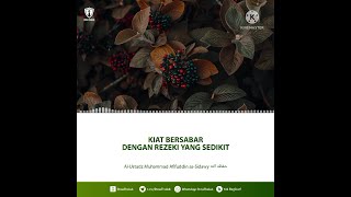 Bersabar Dengan Rezeki Yang Sedikit (Ustadz Muhammad Afifuddin as Sidawy Hafizhahullah)