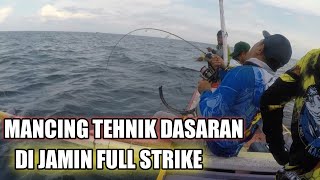 Mancing Tehnik Dasaran Di Laut Hasilnya Full Strike