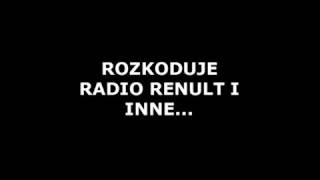 ROZKODUJE RADIO RENULT I INNE ...