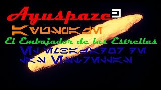 Ayuspaze -El Embajador de las Estrellas-