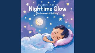 Nighttime Glow (Instrumental Lullaby)