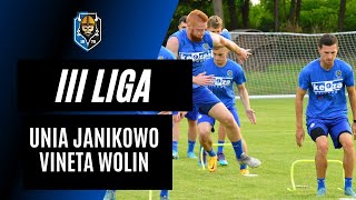 III Liga: Unia Janikowo - Vineta Wolin (13.08.2022)