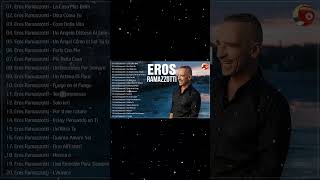 Eros Ramazzotti greatest hits full album 2024 -Best of Eros Ramazzotti- Il Meglio Di Eros Ramazzotti