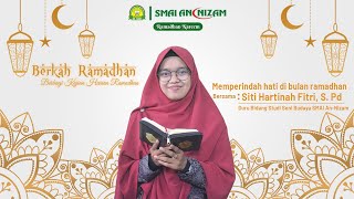 Memperindah Hati Di Bulan Ramadhan - BERKAH RAMADHAN SERIES #14