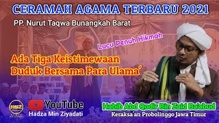 Ceramah Habib Abd Qodir Ba'abud ~ 3 Keistimewaan Bersama Ulama'~ PP. Nurut Taqwa Bunangkah Barat