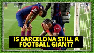 Is Barcelona Still a Football Giant? The Truth Will Shock You! | ClinicalFootball