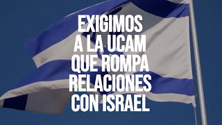 Exigimos a la UCAM que rompa relaciones con Israel