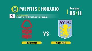 Nottingham x Aston Villa: palpites de hoje - 05/11/2023 | 11ª rodada da Premier League