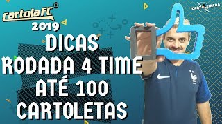 CARTOLA FC 2019 – DICAS RODADA 4 TIME COM MENOS DE 100 CARTOLETAS