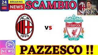 🏳️‍🌈 CLAMOROSO !! ⚠️ Scambio Shock Milan 🆚 Liverpool 🤍❤️  I Reds Fanno sul Serio per Gennaio ⁉️ ⚽🔥