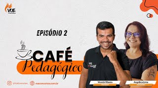 Episódio #2 - Café Pedagógico - Werick Ribeiro e Angélica Lima