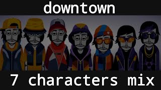 7 characters mix - incredibox downtown