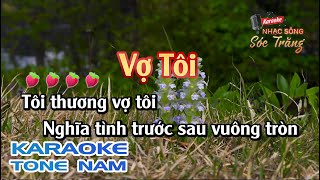 Karaoke Vợ Tôi | Tone Nam | Karaoke Nhạc Sống Sóc Trăng