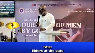 Elders At The Gate  | Dr Idongesit Nta-Wilson | Father's day Celebration | June 16th 2024