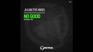 TR194 Julian the Angel  - No Good  (Original Mix)