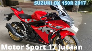 Motor Sport second 17 jutaan | Suzuki GSX 150R 2017