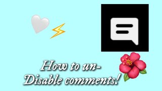 -Tutorial- how to un disable comments!