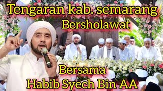 TENGARAN KAB SEMARANG BERSHOLAWAT | HABIB SYECH BIN AA