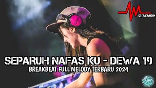 DJ Separuh Nafas Ku X penantian Breakbeat Full Melody Terbaru 2024 ( DJ ASAHAN )