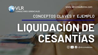 Liquidación de cesantías | Conceptos clave y ejemplo practico 2023