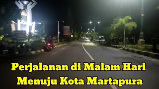 MotoVlog Malam Hari Pukul 23.40 Wita Dari Jalan Panglima Batur Banjarbaru Menuju Kota Martapura