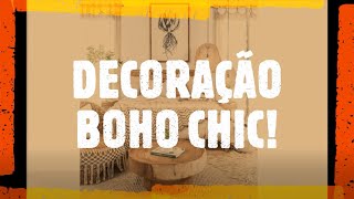 DECORAÇÃO BOHO CHIC! AMBIENTES INSPIRADORES PARA VOCÊ CONFERIR!