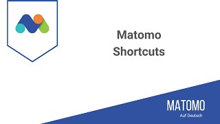 Matomo Shortcuts - Wichtige Tastenkombinationen