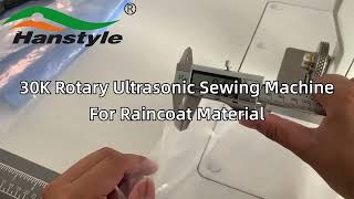 Making A Raincoat Through Ultrasound By Our 30KHz Ultrasonic Rotary Lace Machine