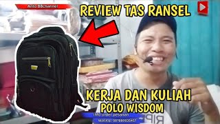 REVIEW TAS RANSEL UNTUK KERJA & KULIAH POLO WISDOM 18 INCH/13-JUNI-2023/JAKARTAPUSAT