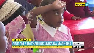 GABANA WAMATANGI KURUGURIA MUBANGO WA GUTHOMITHIA ARUTANI A NATHARI