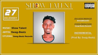 Swag-Beatz Free Instrumental Beats SHOW TALENT (Prod By: Swag-Beatz)