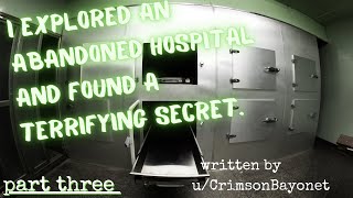 I explored an abandoned hospital and found a TERRIFYING secret || PART THREE