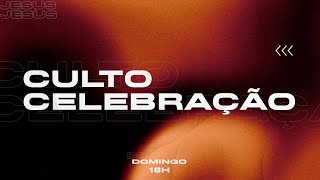 CULTO DE CELEBRAÇÃO | 18h00 - 15.09.24