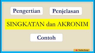 Perbedaan Singkatan dan Akronim. Benarkah singkatan tidak boleh dibaca seperti kata biasa?