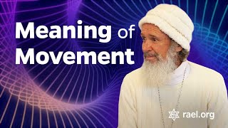 Maitreya Rael: The meaning of Movement (73-12-09)