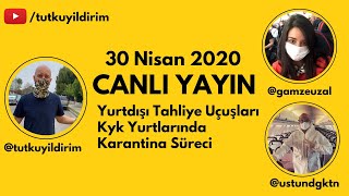 CANLI YAYIN | Yurtdışı Tahliye Uçuşları ve Kyk Yurtlarında Karantina Süreci