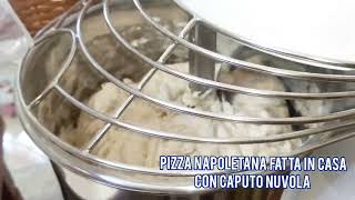 Come fare una Pizza Napoletana con Caputo Nuvola