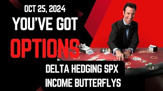 You've Got Options - Delta Hedging SPX Butterflys