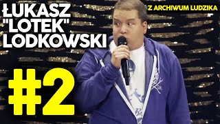 Łukasz "Lotek" Lodkowski z archiwum Ludzika cz. 2