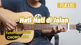 (Tutorial Gitar) Hati Hati di Jalan - Tulus