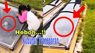 Kuburan Transparan || Bisa Dilihat Isinya Bikin Merinding