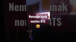 BTS! BTS! tiap hari ngomongin BTS 😭 Akhirnya bapaknya nyerah, 😀ikut nonton sekali2..