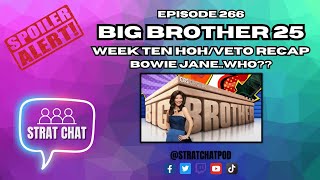 #BB25 WEEK 10 HOH/VETO RECAP - BOWIE JANE...WHO?? | Strat Chat Podcast