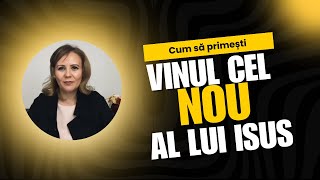 Cum să primești vinul nou al lui Isus