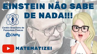 Quem pode contestar Einstein?