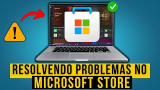 Como Resolver Problemas do Microsoft Store (ATUALIZADO 2024)